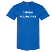 DEFUND POLITICIANS - T-SHIRT - MENS WOMENS eBay